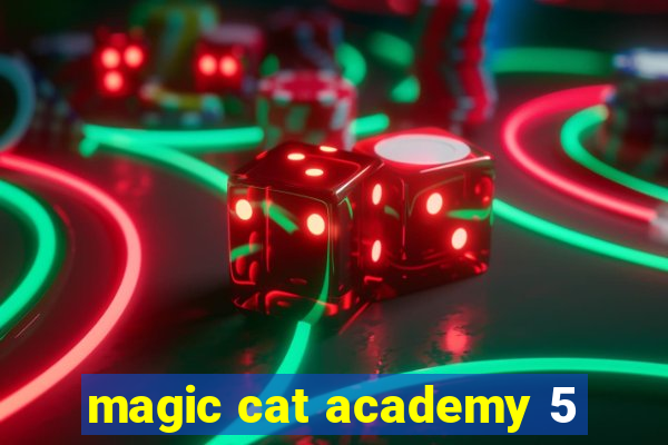 magic cat academy 5